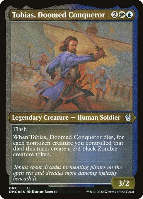 Tobias, Doomed Conqueror [Etched]